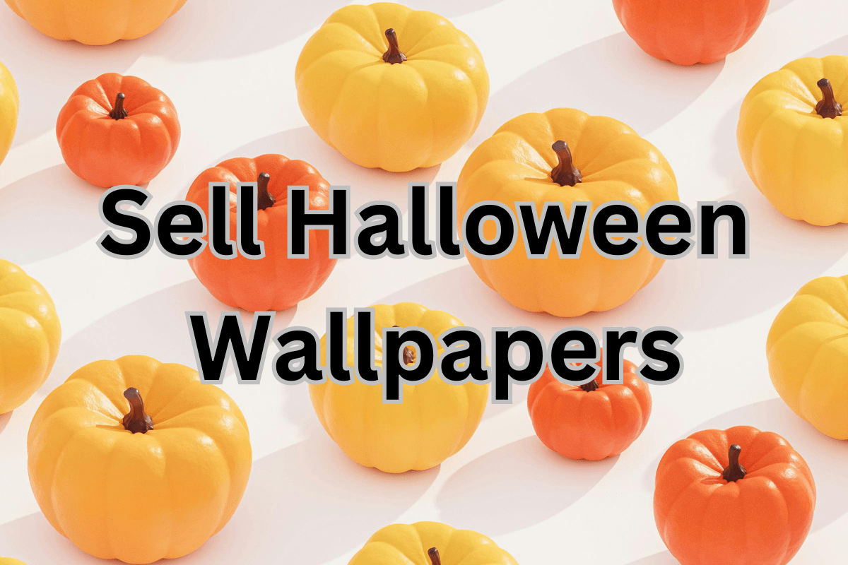 Sell Halloween Wallpaper to Make Money Online Several small pumpkins against a light background with Sell Halloween Wallpaper written on it representing a perfect inspiration for selling Halloween wallpaper to make money online.