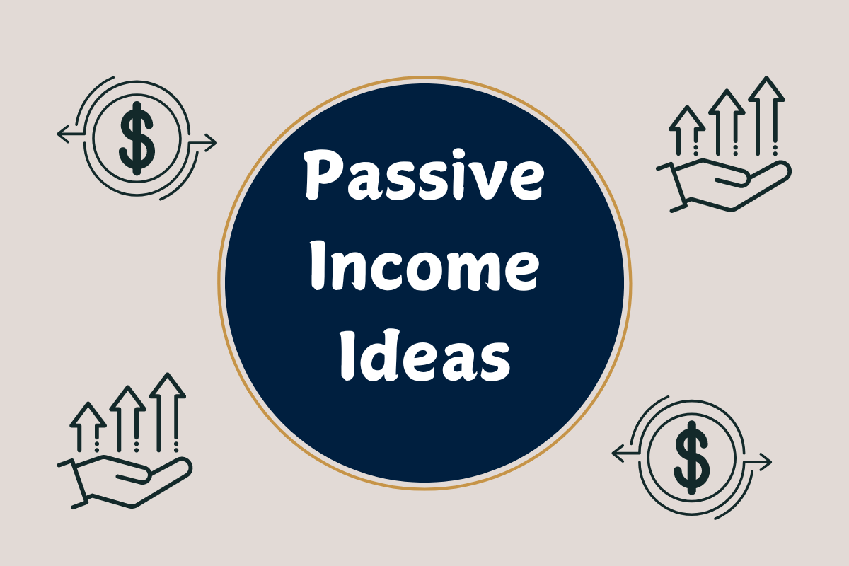 Passive Income Ideas. How to earn passive income.